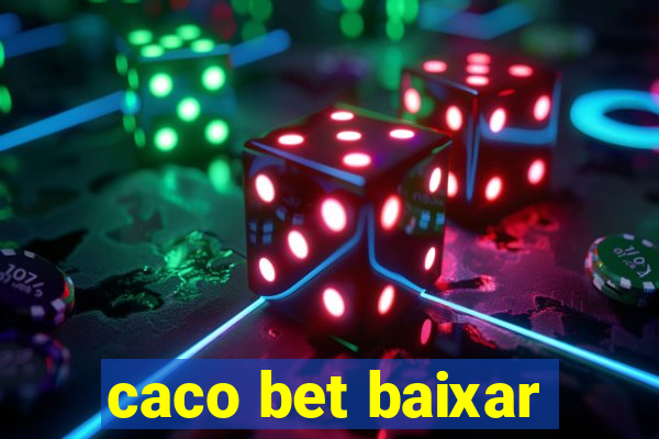 caco bet baixar